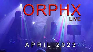 ORPHX - LIVE - 2023