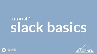 Slack Tutorial 1: Slack Basics