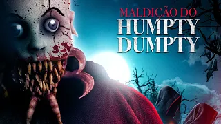 MALDIÇÃO DO HUMPTY DUMPTY | Filme Completo