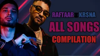 RAFTAAR X KR$NA - All songs compilation (JUKEBOX) - KR$na and Raftaar all songs compilation