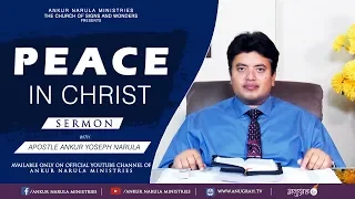 "PEACE IN CHRIST" SERMON || APOSTLE ANKUR YOSEPH NARULA