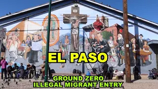 EL PASO: Ground Zero For Illegal Migrant Entry - What We Actually Saw
