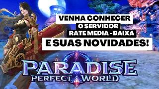 PERFECT WORLD PARADISE! O SERVIDOR RATE MEDIA - BAIXA QUE VOCÊ PRECISA CONHECER!