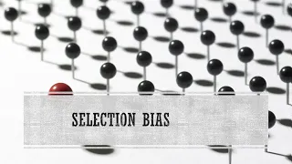 Selection Bias