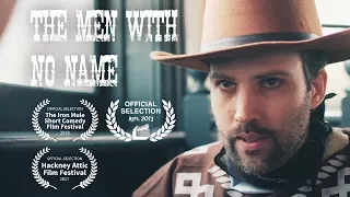 The Men With No Name: Comedy Short Film