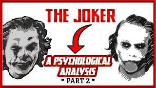 JOKER & THE DARK KNIGHT MOVIE | A PSYCHOLOGICAL ANALYSIS & EXPLANATION (PT 2)