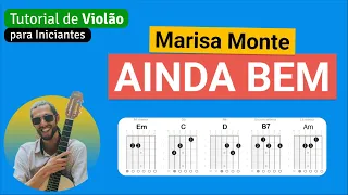 Marisa Monte - AINDA BEM | Como tocar no Violão com cifra simplificada