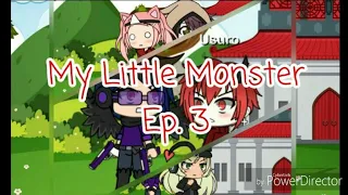 My Little Monster Ep. 3 - "CAT-Napped?!?" {--- Pun right there