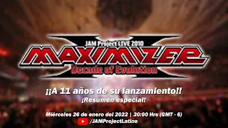 「JAM Project LIVE 2010 MAXIMIZER～Decade of Evolution～」 Resumen