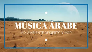 Música árabe de fondo para disfrutar del desierto con canciones de fondo.