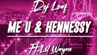 Dej Loaf - Me U & Hennessy Ft. Lil Wayne (Lyrics)