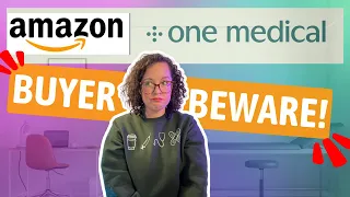 What You NEED To Know About Amazon's One Medical Primary Care Model | Nurse Practitioner Reacts