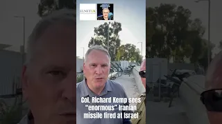 Col. Richard Kemp sees one of over 300 “enormous” missiles indiscriminately fired by Iran at Israel