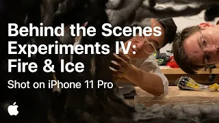 Behind the Scenes — Experiments IV: Fire & Ice