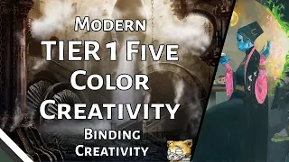 TIER 1 Five Color Creativity | Binding Creativity | MTG Modern | MTGO