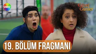 Güzel Günler | 19. Bölüm Fragmanı @guzelgunlerdizi