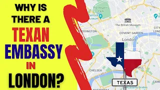 Why Is There A Texan Embassy In London?