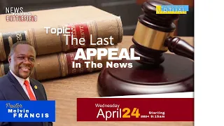 News from the Battlefield-"The Last Appeal in the News" | Pastor Melvin Francis | Apr 24, 2024