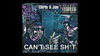 ChrisNxtDoor - Cant See Sh*t FT. The Jon Family (Official Audio) (Unreleased)