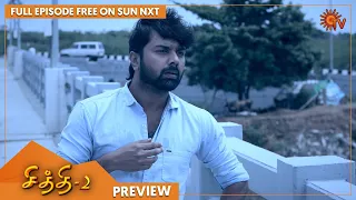 Chithi 2 - Preview | Full Ep FREE on SUN NXT | 03 Aug 2021 | Sun TV | Tamil Serial