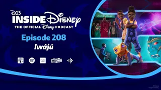 D23 Inside Disney Episode 208 | Inside Iwájú on Disney+