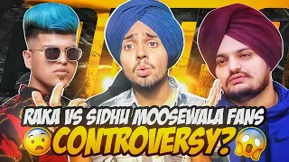 RAKA vs SIDHU MOOSEWALA FANS CONTROVERSY🤔