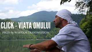 Click - Viata omului | prod. by Warrior Transmission (Videoclip)