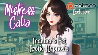 My Teacher's Pet ASMR Roleplay Erotic Hypnosis [F4M]