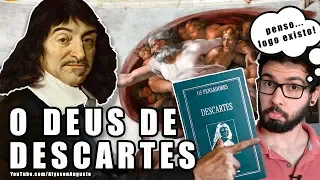 Descartes e a Existência de Deus | DEUS EXISTE?