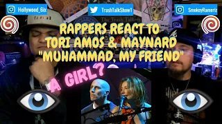 Rappers React To Tori Amos Feat. Maynard James Keenan "Muhammad, My Friend"!!!