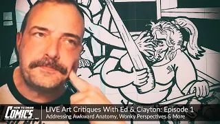 LIVE Art Critiques With Ed & Clayton: Episode 1 | Awkward Anatomy, Wonky Perspectives & More