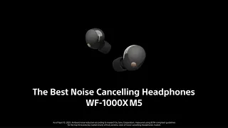 Sony | WF-1000XM5 Wireless Noise Cancelling Headphones | Official Product Video