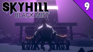 ПОДГОРАЕТ | SKYHILL Black Mist | ПРОХОЖДЕНИЕ #9