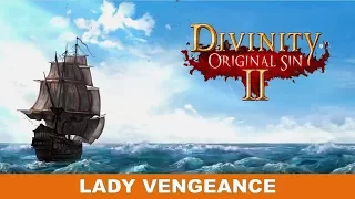 Lady Vengeance (Lady O War) complete walkthrough (Divinity Original Sin 2)