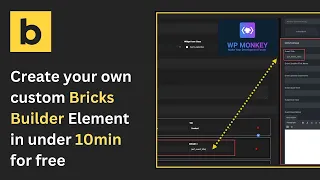 Bricks Builder: Create your own Custom Element in under 10mins with WP Monkey