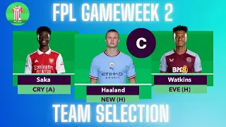 FPL GAMEWEEK 2 | TEAM SELECTION | Fantasy Premier League Tips 2023/24