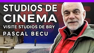 VISITE DE STUDIOS DE CINÉMA - Les Studios de Bry avec Pascal Bécu