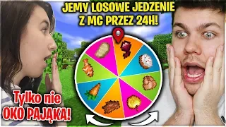 JEMY LOSOWE JEDZENIE Z MINECRAFT PRZEZ 24 GODZINY! *zjadła oko pająka*