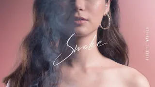 Violette Wautier - Smoke (Audio)