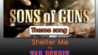 "Shelter Me" by Tab Benoit - Sons Of Guns Theme Song