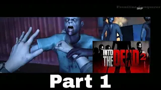 Into the Dead 2 Android Gameplay Walkthrough | Chapter 1: And Deeper We Fall