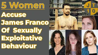 5 Women Accuse Actor James Franco Of Inappropriate or Sexually Exploitative Behaviour