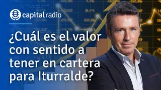 Consultorio Alberto Iturralde | ¿Cuál es el valor con sentido a tener en cartera para Iturralde?