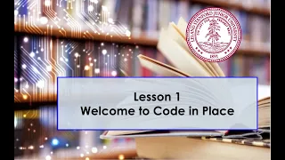 Welcome Code in Place Intro