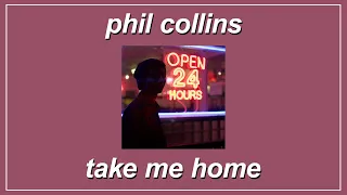 Take Me Home - Phil Collins (Lyrics)