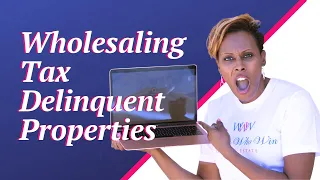 WHOLESALING TAX DELINQUENT PROPERTIES | REAL ESTATE INVESTING SECRETS