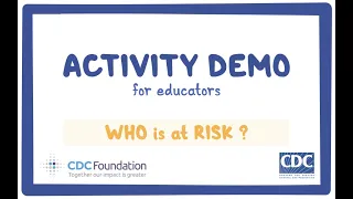 CDC NERD Academy Activity Demonstration for Educators: Who is at risk?