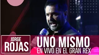 Jorge Rojas -  Uno Mismo | En Vivo en Teatro Gran Rex 2016