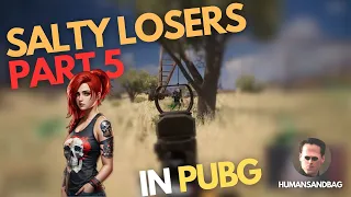 PUBG Salty Losers Part 5