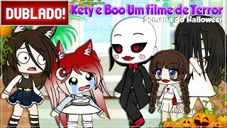 [ DUBLADO ] SE A KETY E A BOO ESTIVESSEM EM UM FILME DE TERROR  | GACHA LIFE